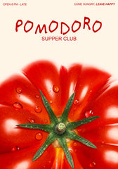 Pomodoro Supper Club Print
