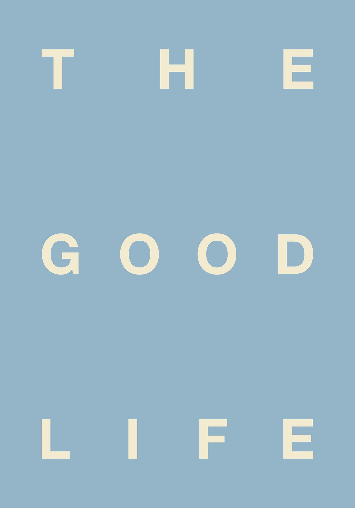 The Good Life Print