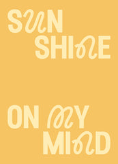 Sunshine on My Mind Print