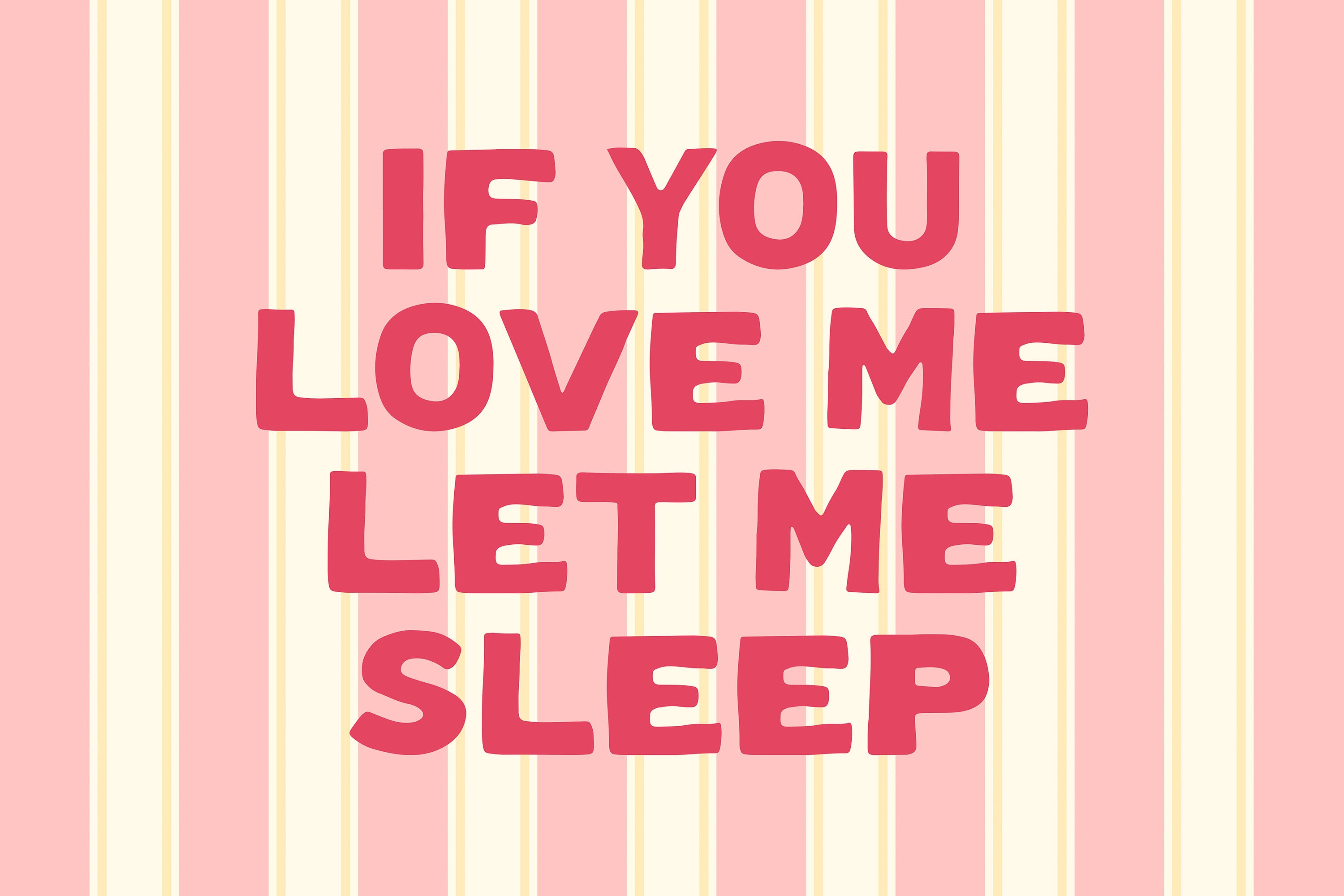 Let Me Sleep Print