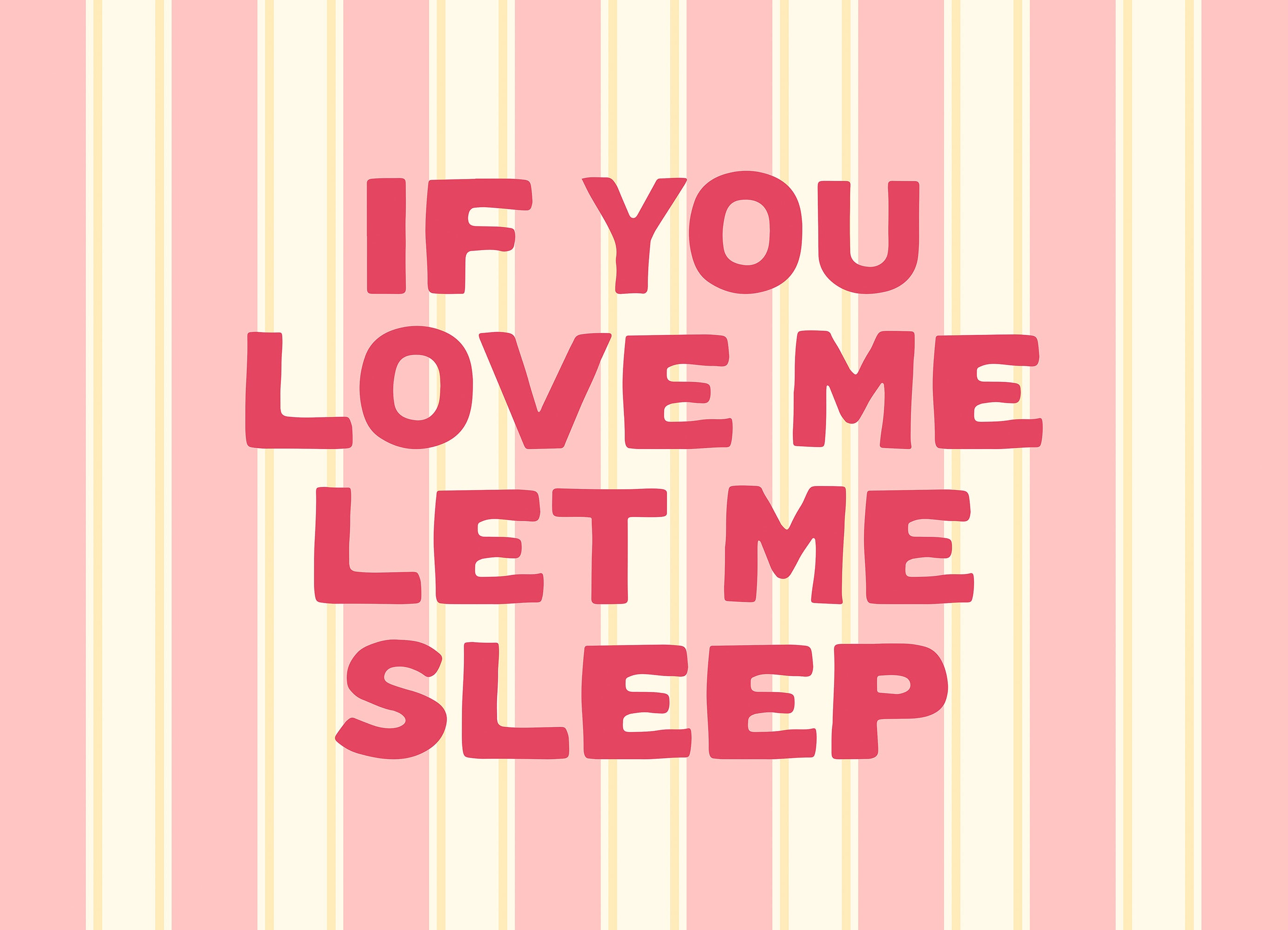 Let Me Sleep Print