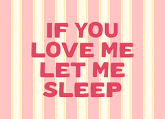 Let Me Sleep Print