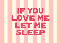 Let Me Sleep Print