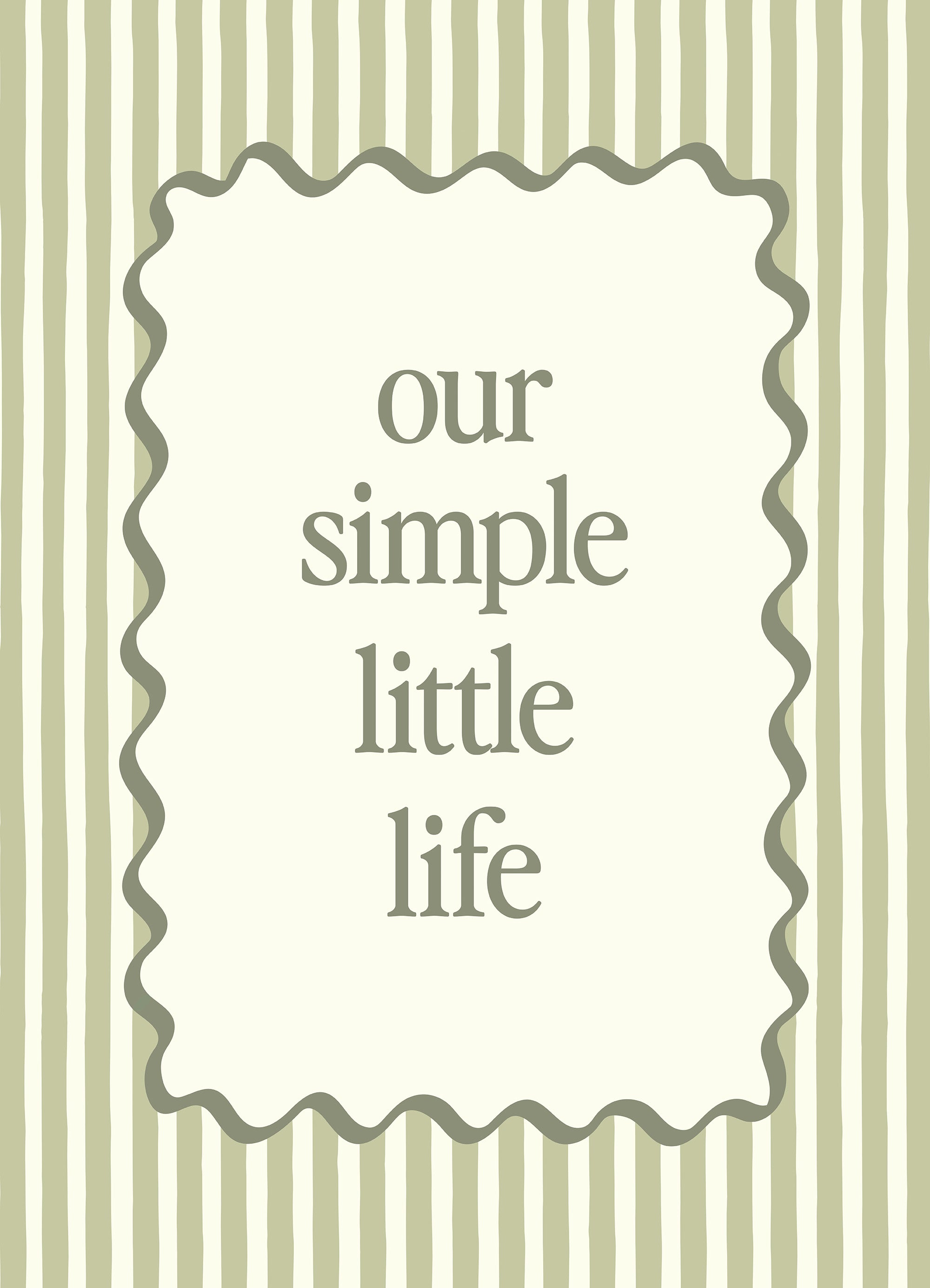 Our Simple Little Life Print
