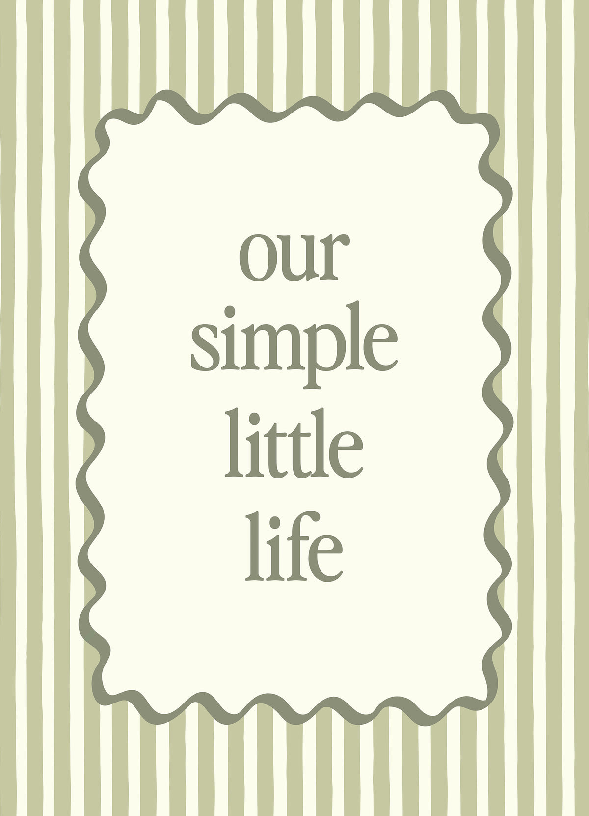 Our Simple Little Life Print