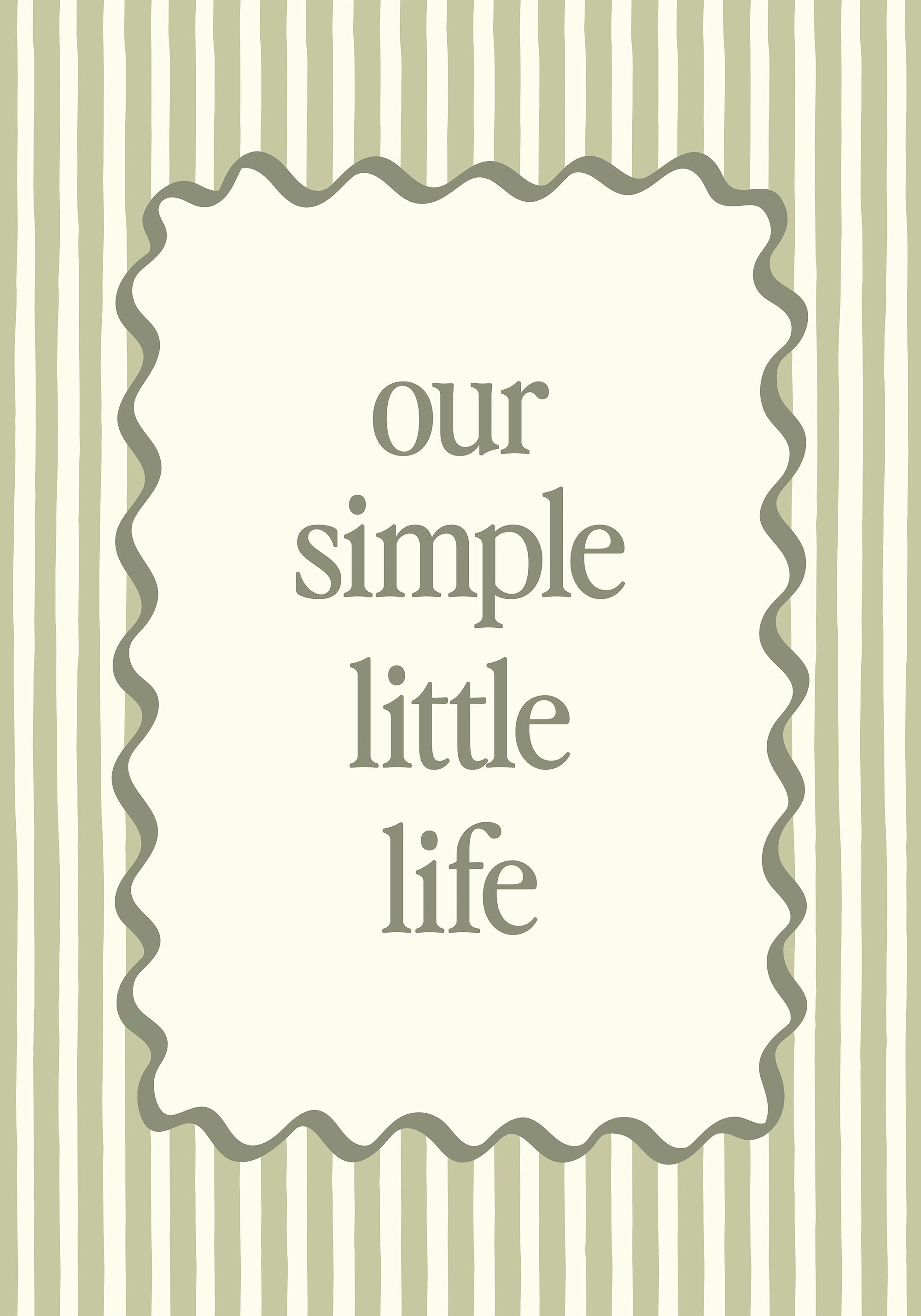 Our Simple Little Life Print