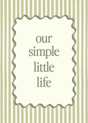 Our Simple Little Life Print