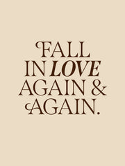 Fall in Love Again Print
