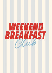 Weekend Breakfast Club Print