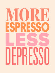 More Espresso Pink Print
