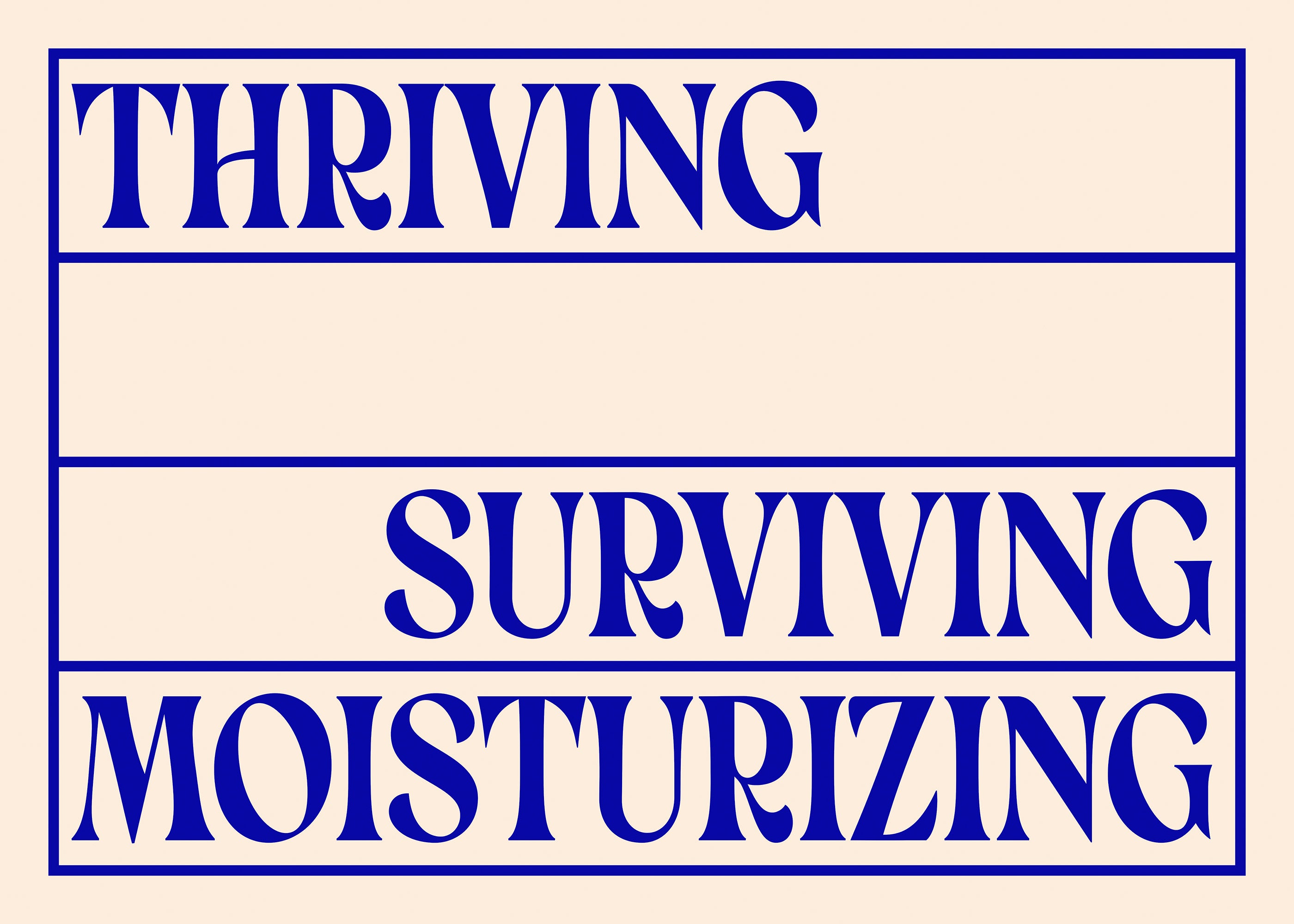 Thriving Surviving Moisturizing Print