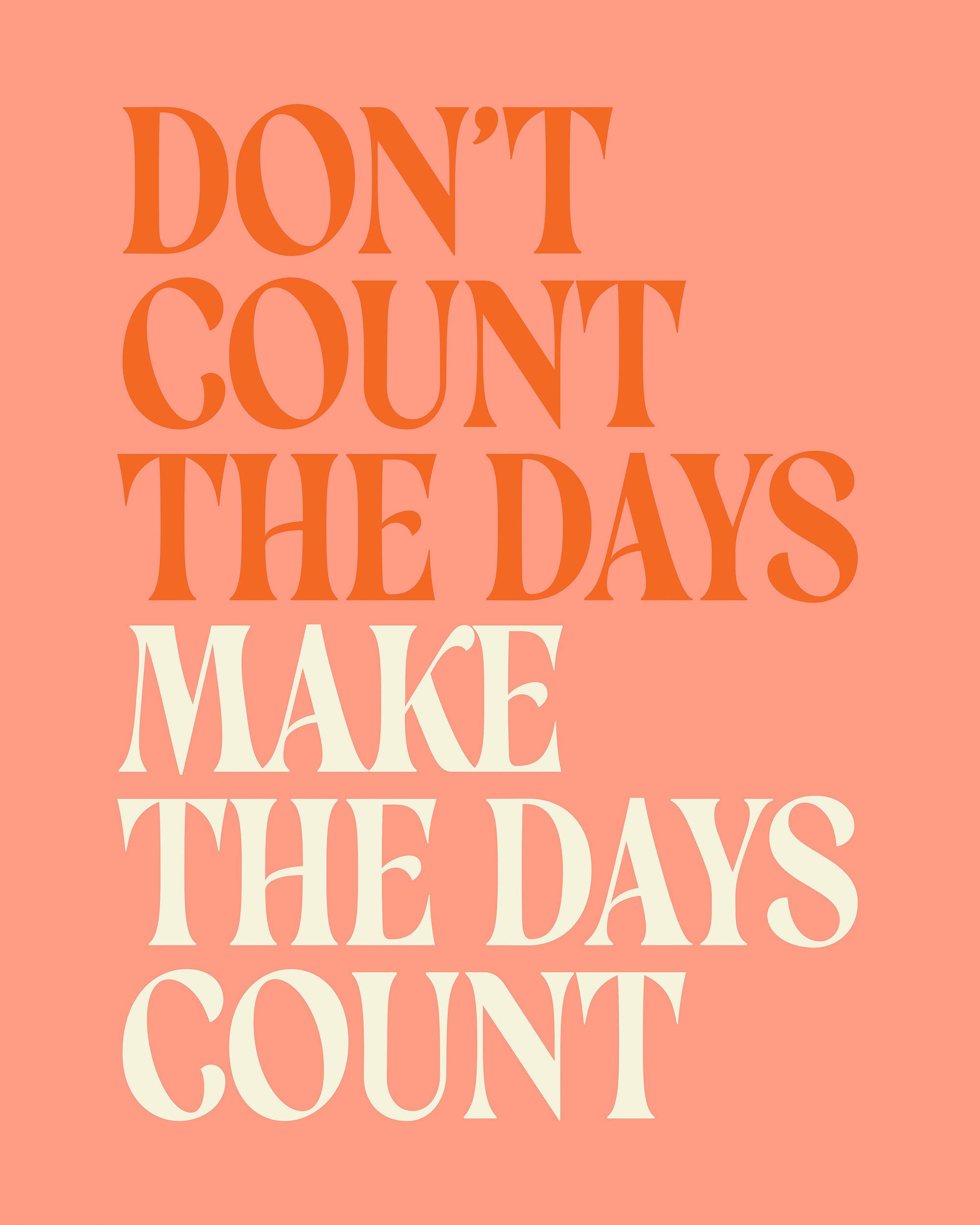 Make the Days Count Print
